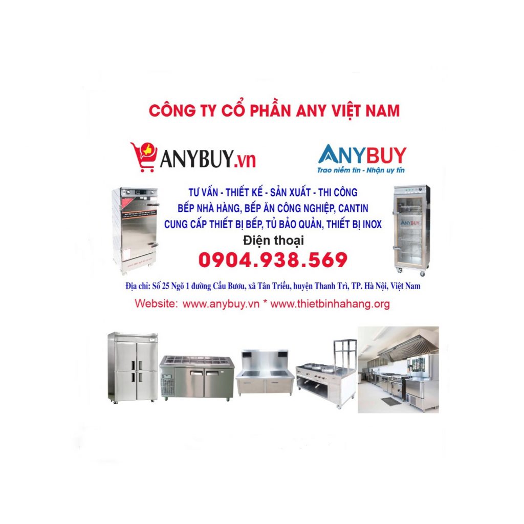 TƯ VẤN - THIẾT KẾ - SẢN XUẤT - THI CÔNG BẾP NHÀ HÀNG, BẾP ĂN CÔNG NGHIỆP, CANTIN; CUNG CẤP THIẾT BỊ BẾP, TỦ BẢO QUẢN, THIẾT BỊ INOX