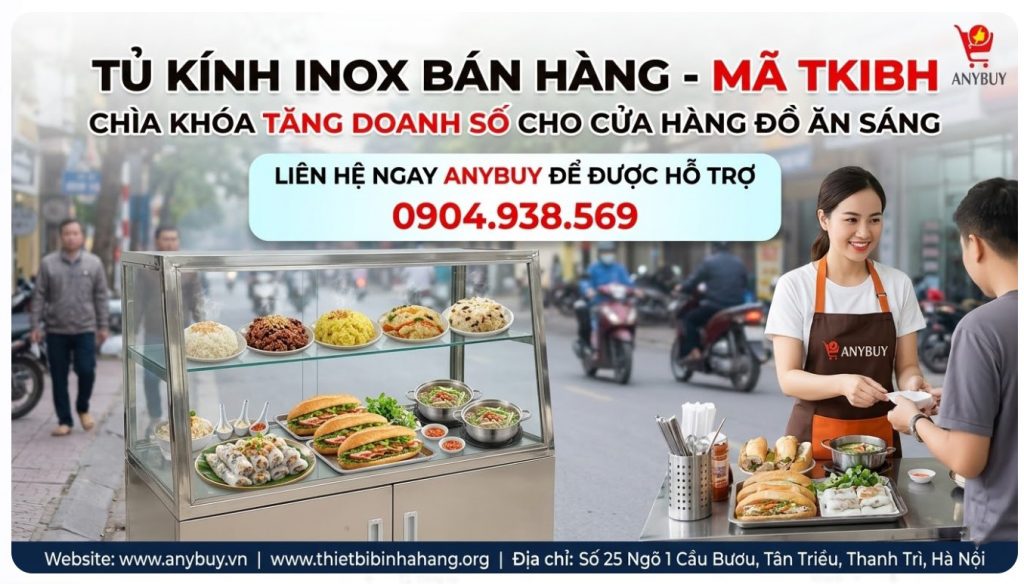 🌟 TỦ KÍNH INOX BÁN HÀNG MÃ TKIBH GIẢI PHÁP HOÀN HẢO CHO GIAN BẾP HIỆN ĐẠI 🌟 Thiết Bị Nhà Hàng 🌟 TỦ KÍNH INOX BÁN HÀNG MÃ TKIBH GIẢI PHÁP HOÀN HẢO CHO GIAN BẾP HIỆN ĐẠI 🌟