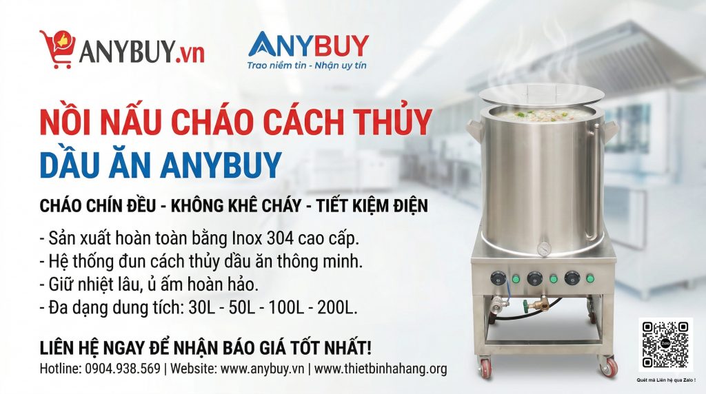 Vai trò nồi cháo cách thủy dầu ăn thương hiệu ANYBUY