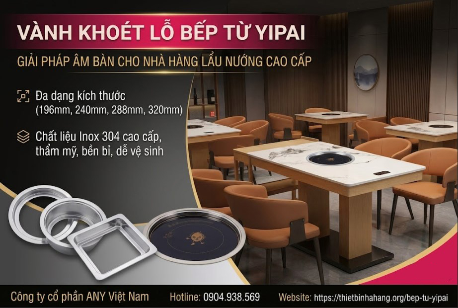 Vành Bếp Từ Lẩu Âm Bàn Hướng Dẫn Chọn Kích Thước Khoét Lỗ Chuẩn Cho Nhà Hàng